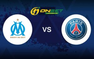 Onbet nhận định Marseille vs PSG