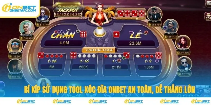 Bí kíp sử dụng tool xóc đĩa an toàn, dễ thắng lớn