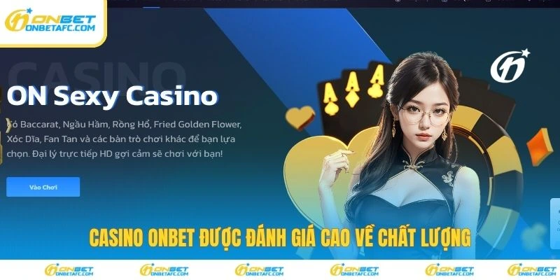 Casino ONBET được đánh giá cao về chất lượng