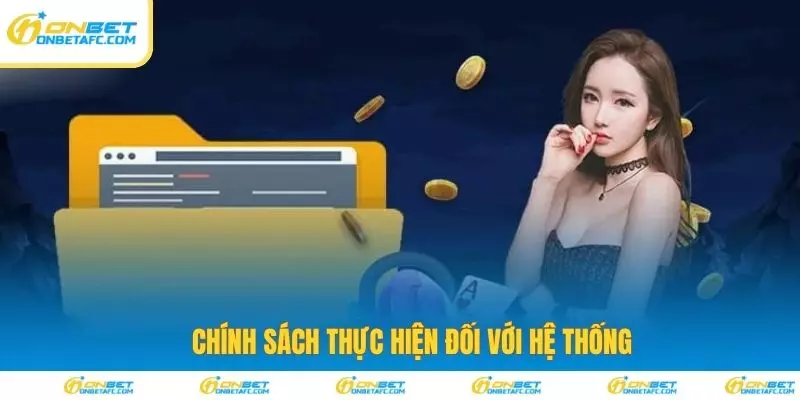 Chính sách thực hiện đối với hệ thống