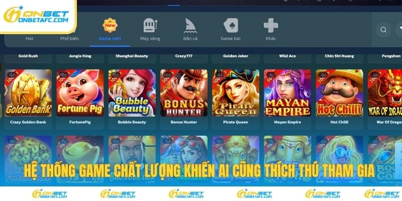 Hệ thống game chất lượng khiến ai cũng thích thú