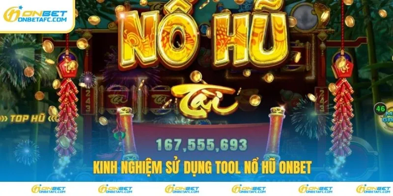 Mẹo sử dụng tool đơn giản để dễ thắng đậm
